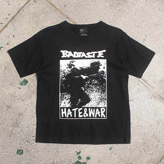 BAD TASTE Hate&amp;war T-shirts